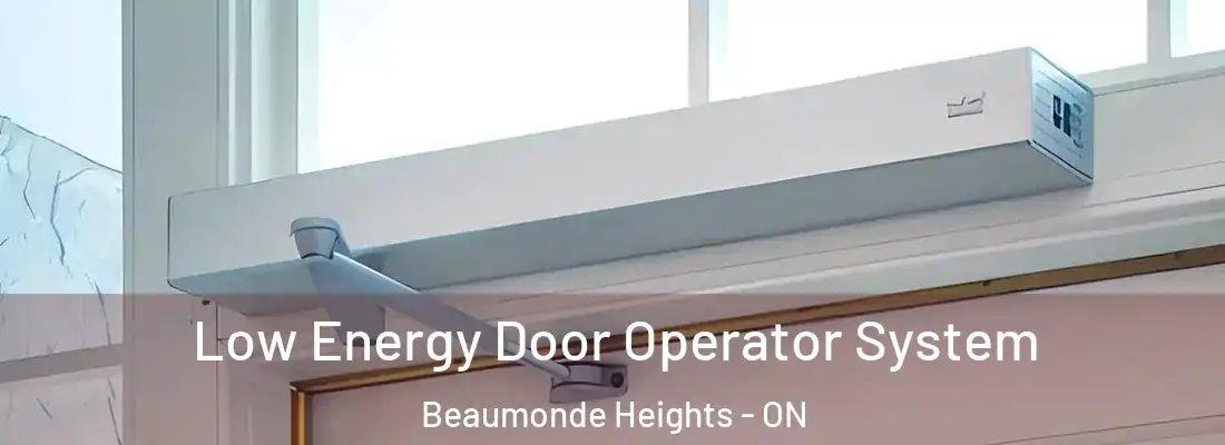  Low Energy Door Operator System Beaumonde Heights - ON