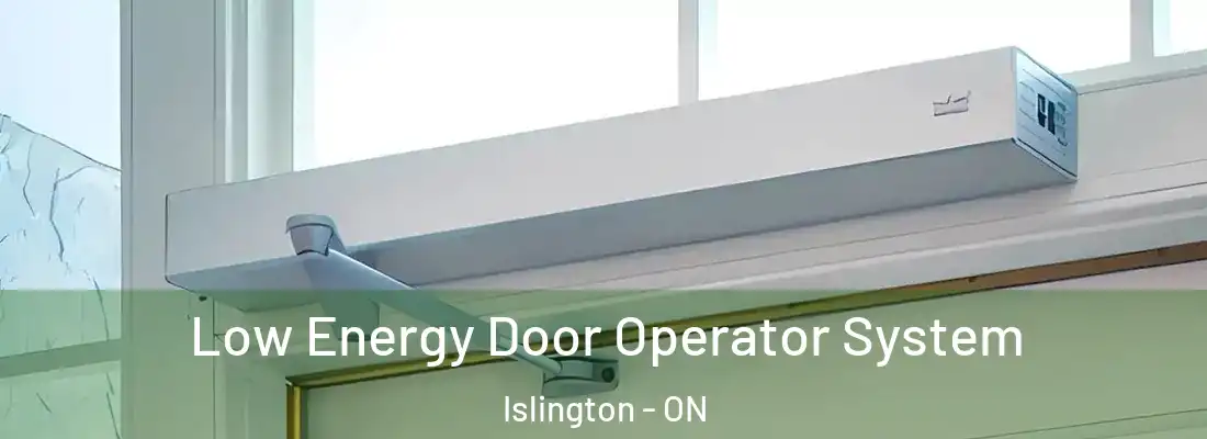  Low Energy Door Operator System Islington - ON