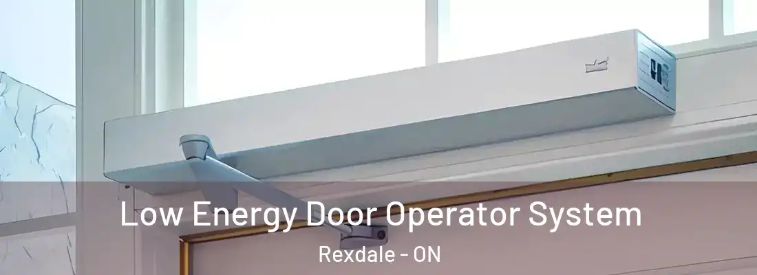 Low Energy Door Operator System Rexdale - ON