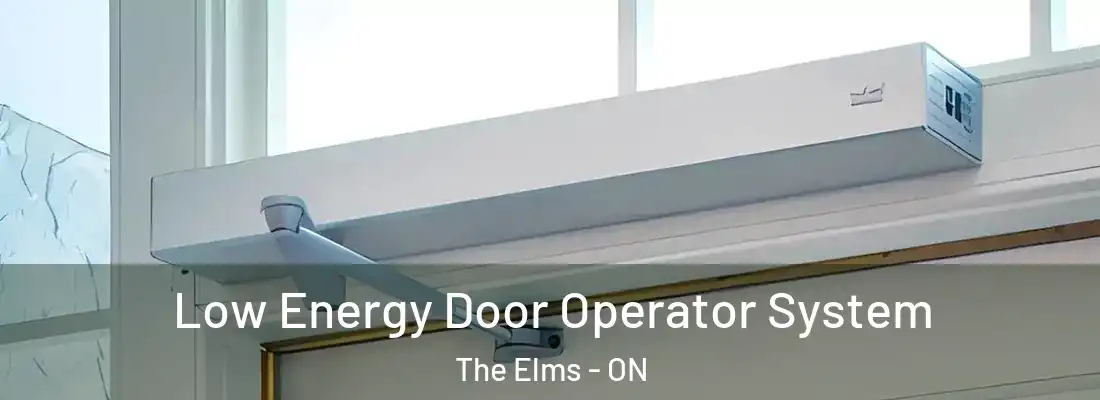  Low Energy Door Operator System The Elms - ON