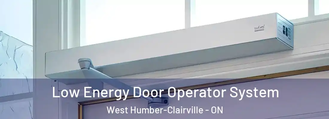  Low Energy Door Operator System West Humber-Clairville - ON