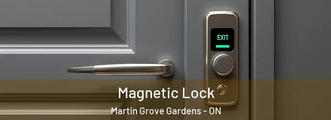  Magnetic Lock Martin Grove Gardens - ON