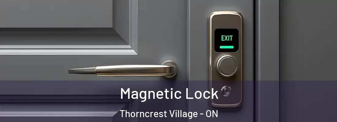  Magnetic Lock Thorncrest Village - ON