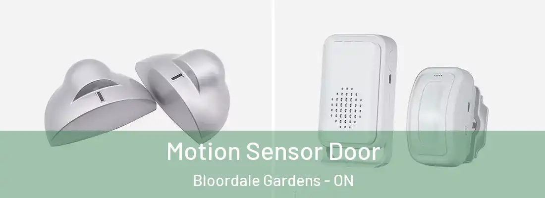  Motion Sensor Door Bloordale Gardens - ON