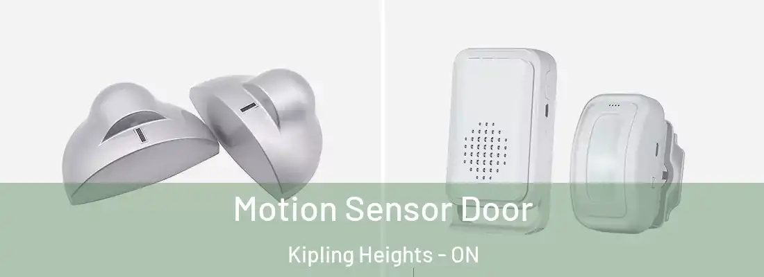  Motion Sensor Door Kipling Heights - ON
