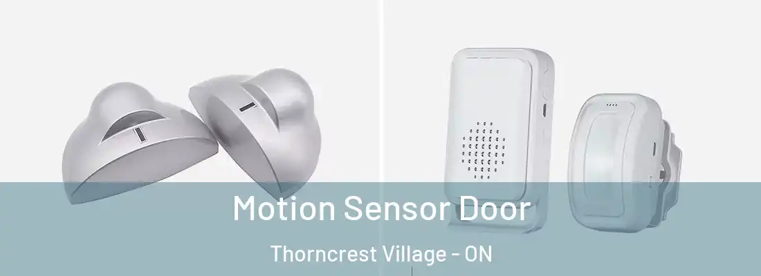  Motion Sensor Door Thorncrest Village - ON