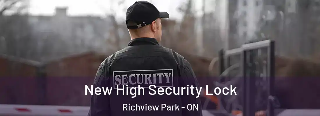  New High Security Lock Richview Park - ON
