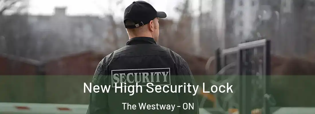  New High Security Lock The Westway - ON