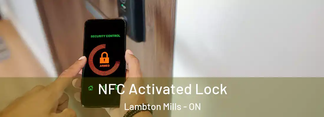  NFC Activated Lock Lambton Mills - ON