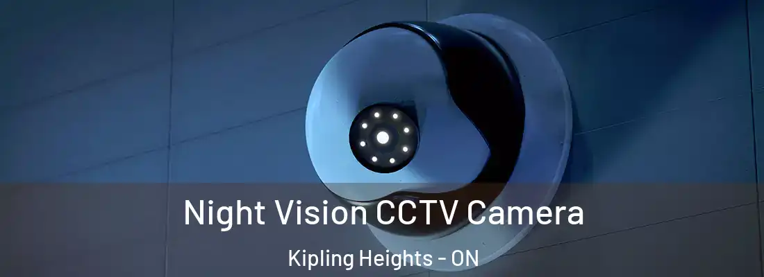  Night Vision CCTV Camera Kipling Heights - ON