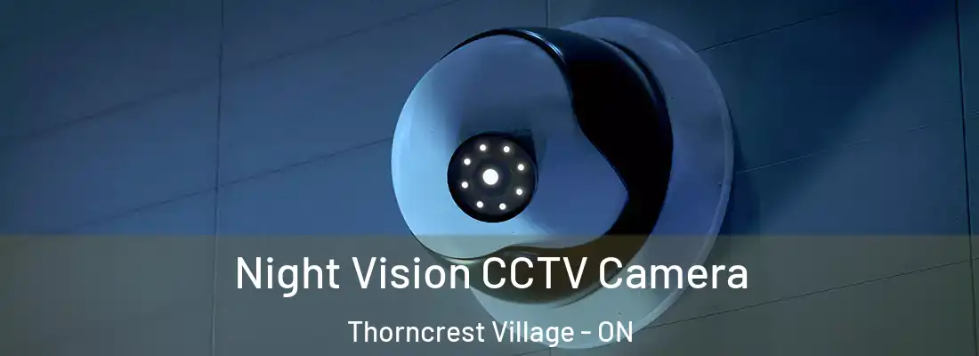  Night Vision CCTV Camera Thorncrest Village - ON
