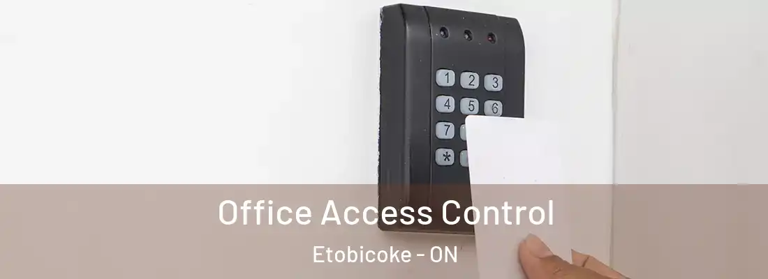  Office Access Control Etobicoke - ON