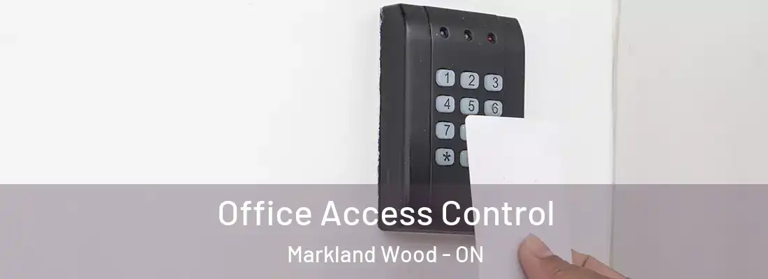  Office Access Control Markland Wood - ON