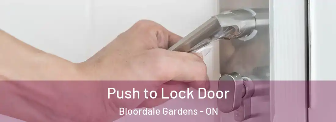  Push to Lock Door Bloordale Gardens - ON