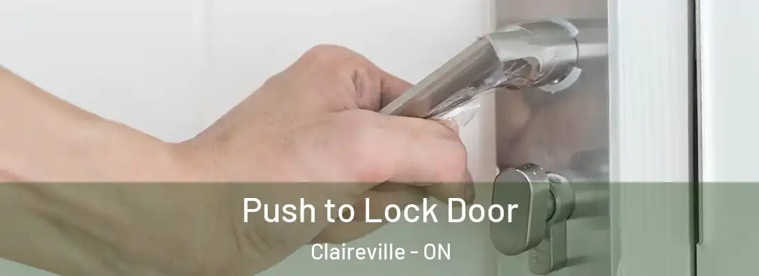  Push to Lock Door Claireville - ON