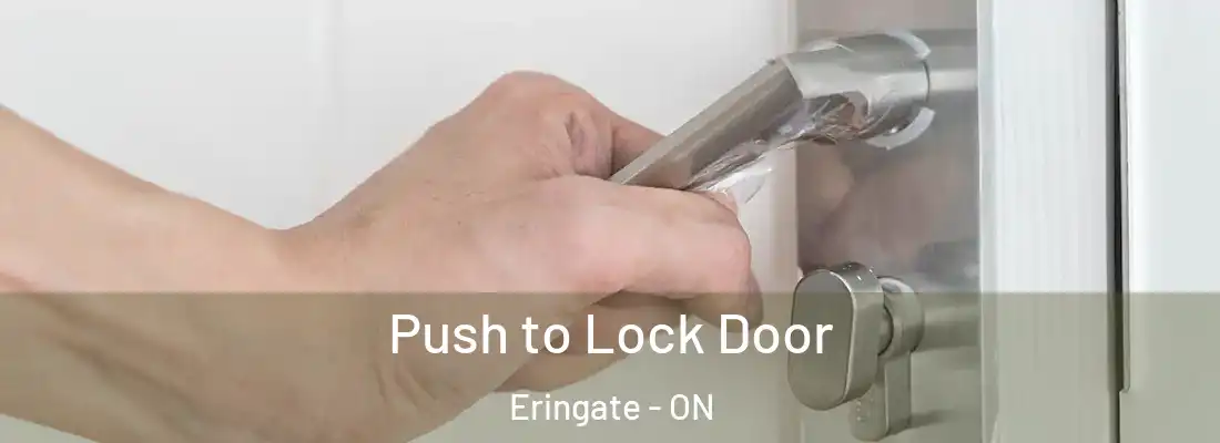  Push to Lock Door Eringate - ON
