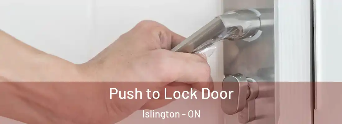  Push to Lock Door Islington - ON