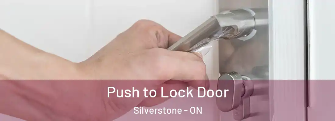  Push to Lock Door Silverstone - ON