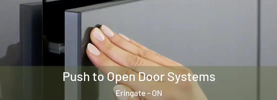  Push to Open Door Systems Eringate - ON