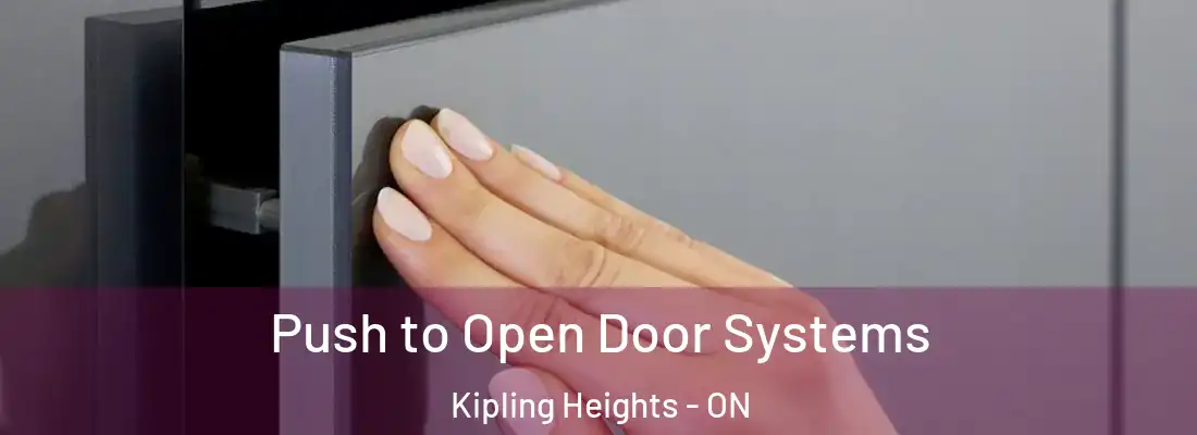  Push to Open Door Systems Kipling Heights - ON
