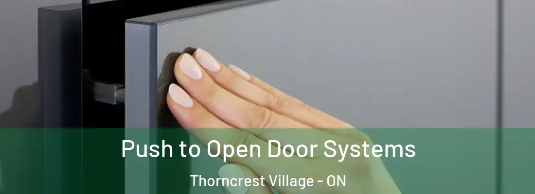  Push to Open Door Systems Thorncrest Village - ON
