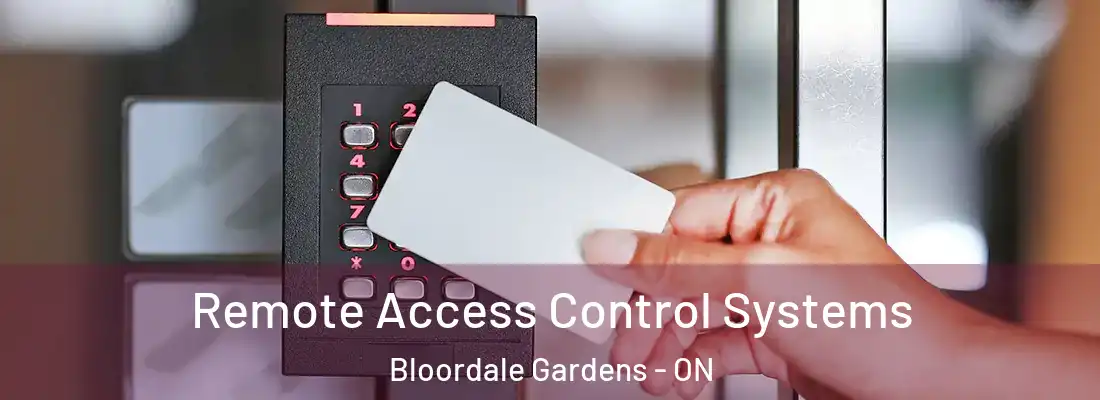 Remote Access Control Systems Bloordale Gardens - ON