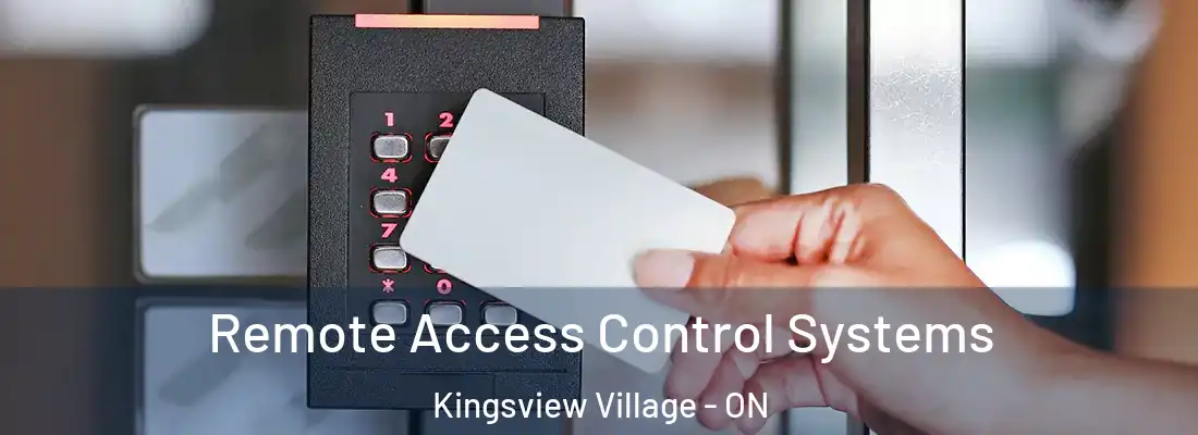  Remote Access Control Systems Kingsview Village - ON