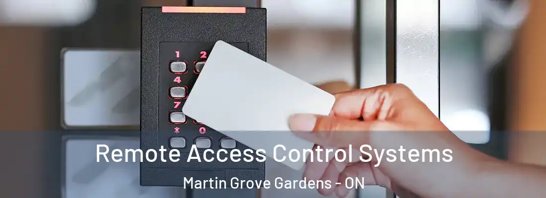  Remote Access Control Systems Martin Grove Gardens - ON
