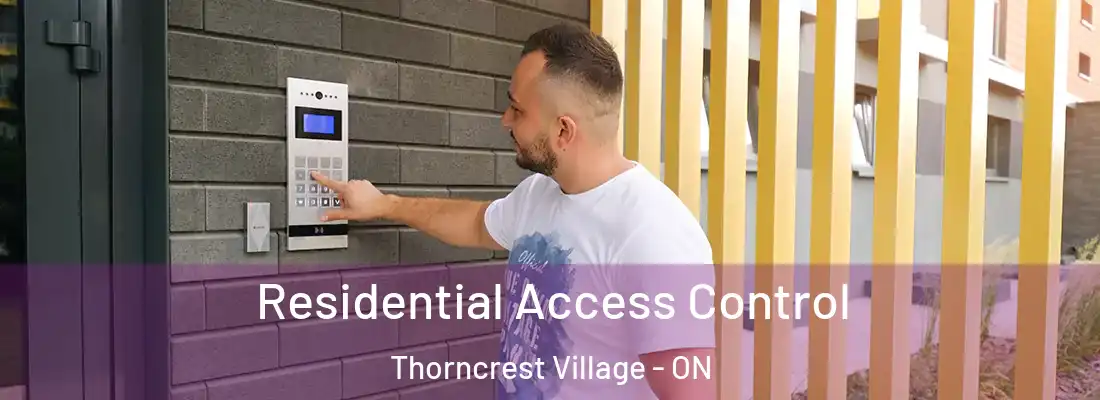  Residential Access Control Thorncrest Village - ON