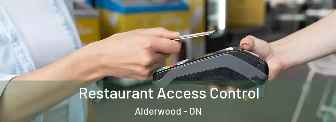  Restaurant Access Control Alderwood - ON