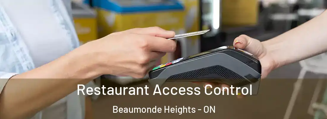  Restaurant Access Control Beaumonde Heights - ON