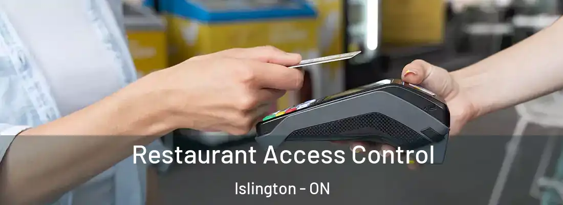  Restaurant Access Control Islington - ON