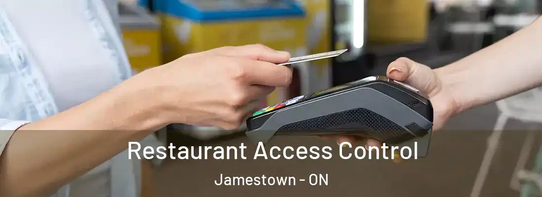  Restaurant Access Control Jamestown - ON