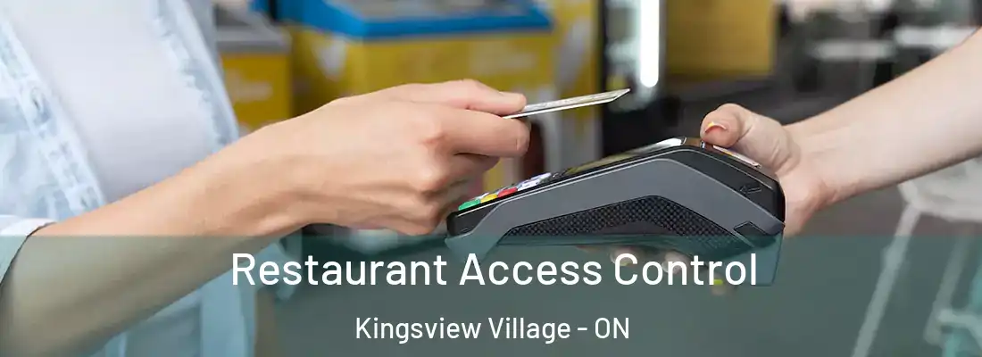  Restaurant Access Control Kingsview Village - ON