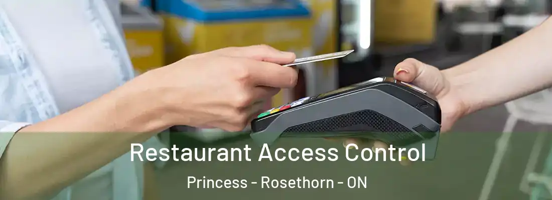  Restaurant Access Control Princess - Rosethorn - ON