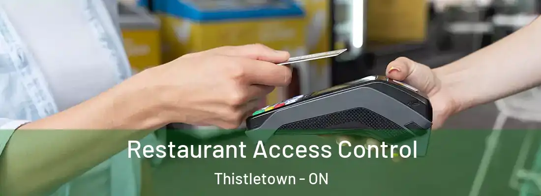 Restaurant Access Control Thistletown - ON