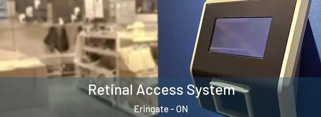  Retinal Access System Eringate - ON
