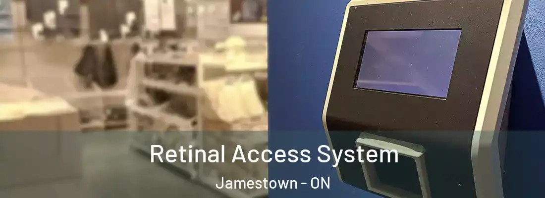  Retinal Access System Jamestown - ON