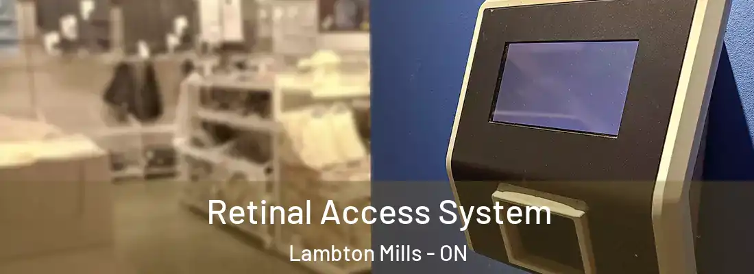  Retinal Access System Lambton Mills - ON