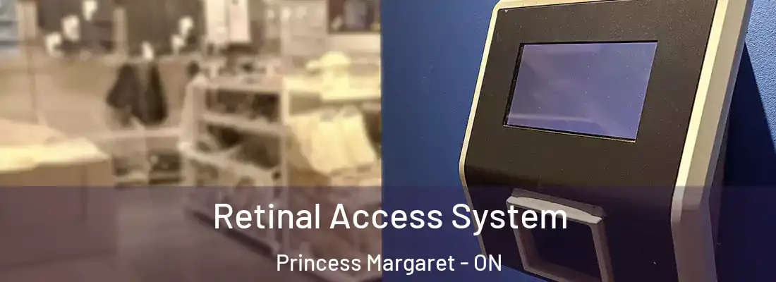  Retinal Access System Princess Margaret - ON