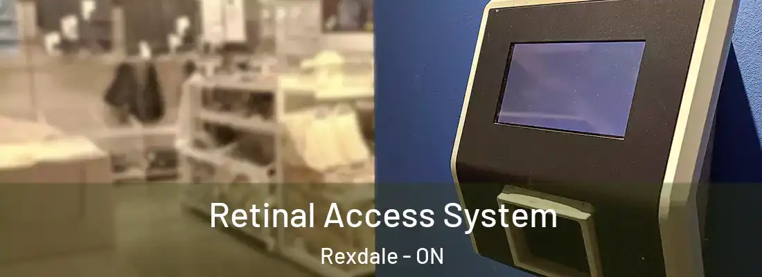  Retinal Access System Rexdale - ON
