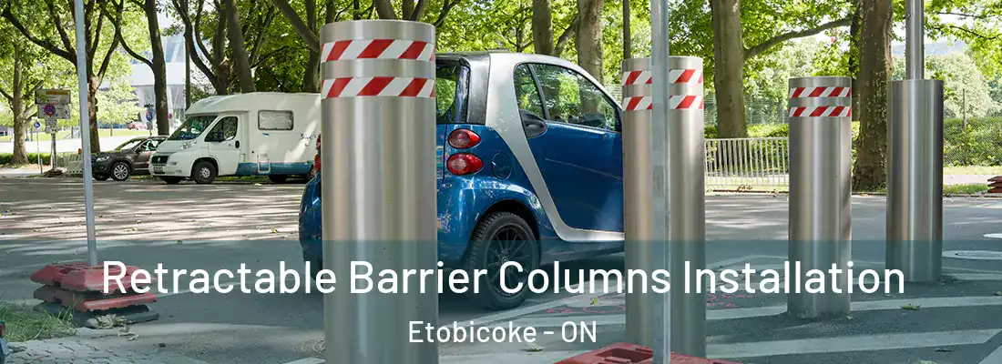  Retractable Barrier Columns Installation Etobicoke - ON