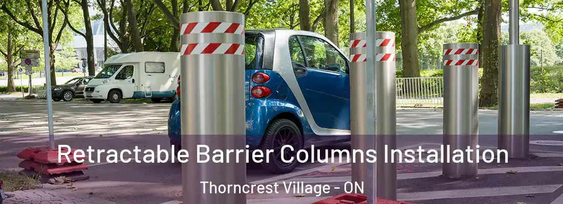  Retractable Barrier Columns Installation Thorncrest Village - ON