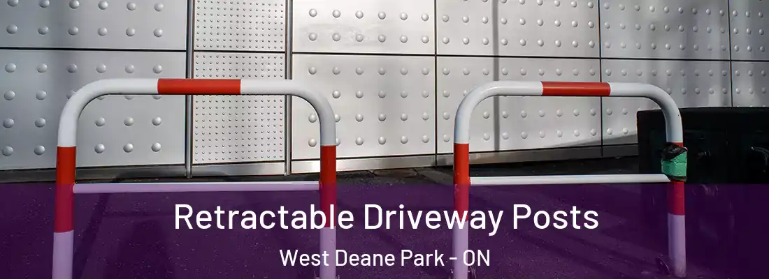  Retractable Driveway Posts West Deane Park - ON