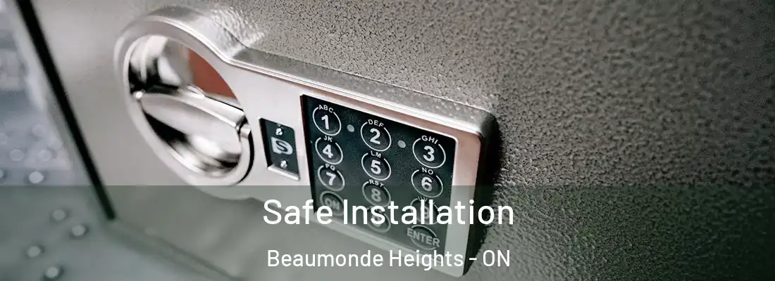  Safe Installation Beaumonde Heights - ON