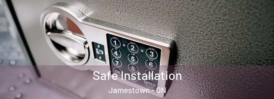  Safe Installation Jamestown - ON