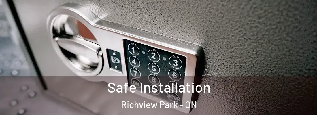  Safe Installation Richview Park - ON