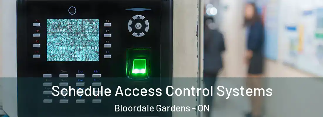  Schedule Access Control Systems Bloordale Gardens - ON