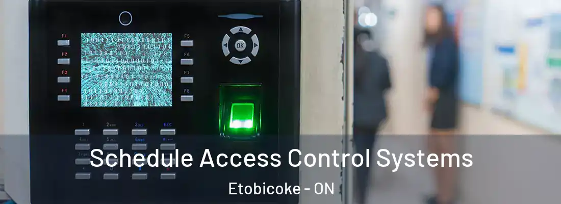  Schedule Access Control Systems Etobicoke - ON