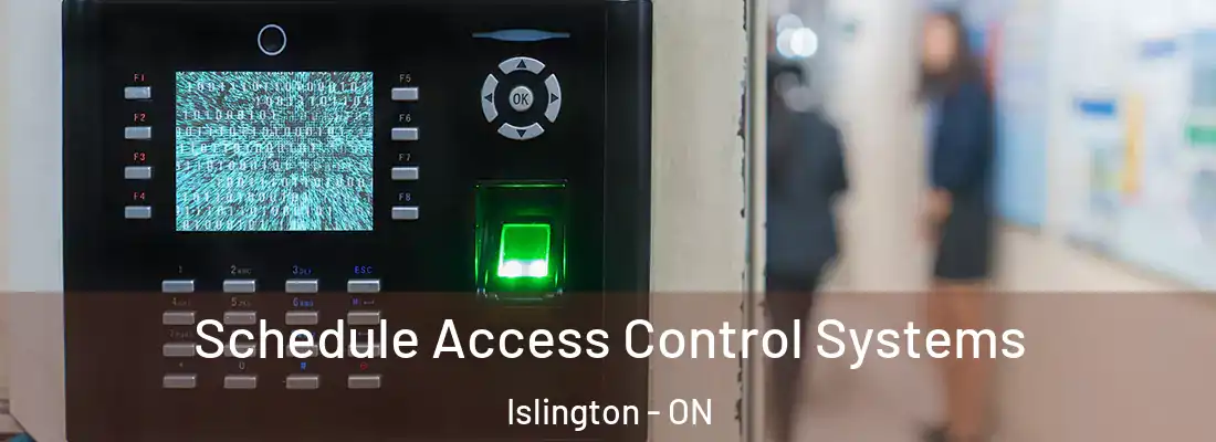  Schedule Access Control Systems Islington - ON